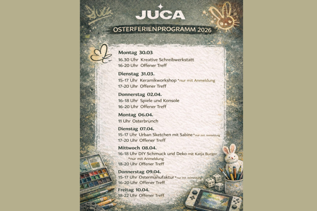 Osterferienprogramm ab 12 Jahren im Jugendcafe JUCA