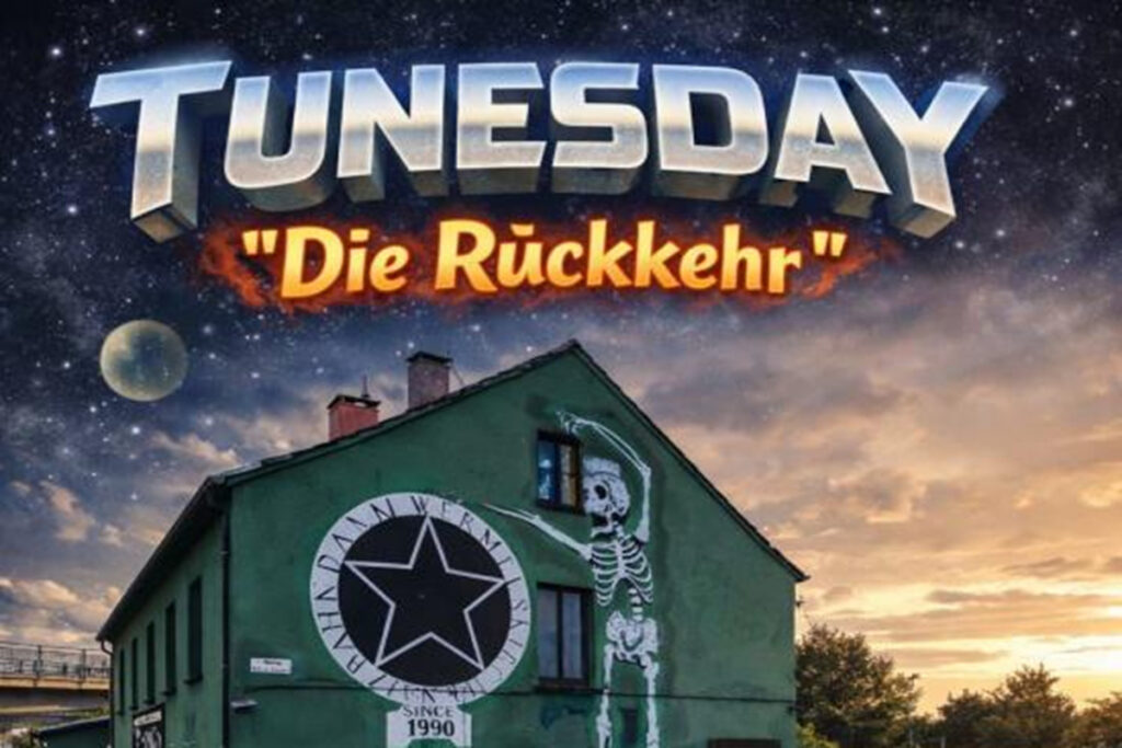 TUNESDAY – “Die Rückkehr”
