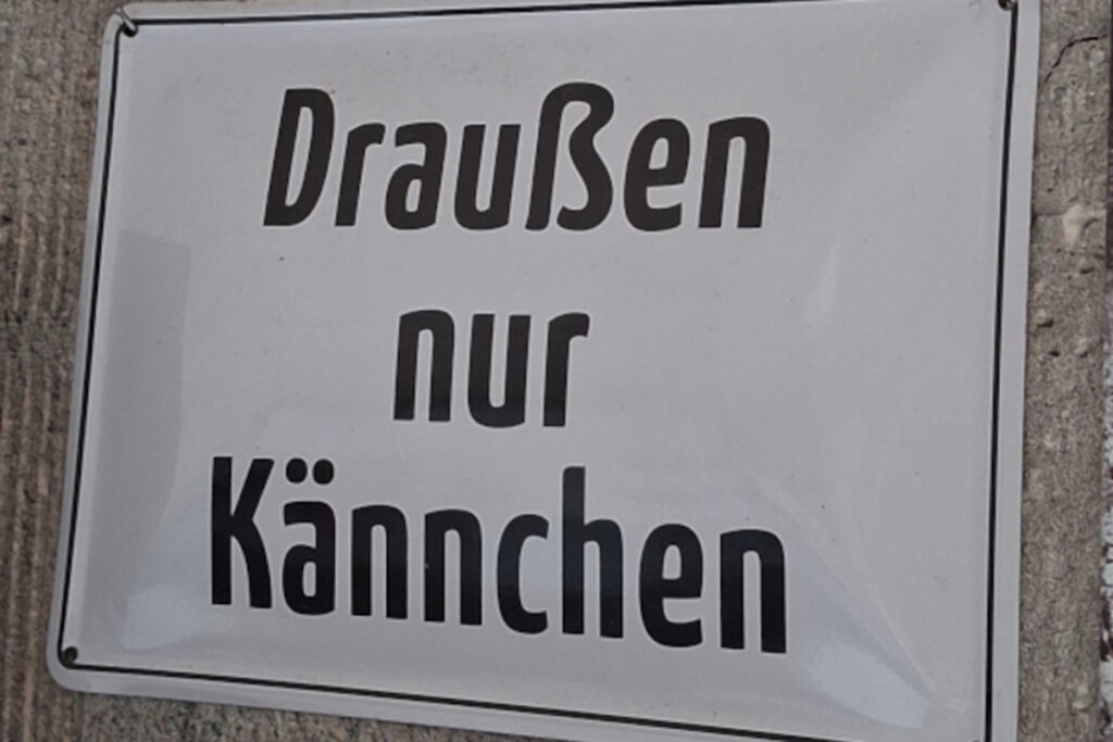 „Draußen gibt’s nur Kännchen“