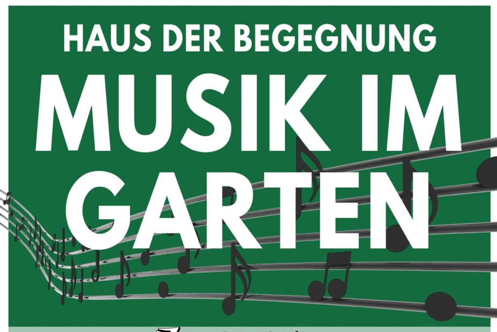 Haus der Begegnung lädt im Juli zu kleinen Konzerten im Garten ein